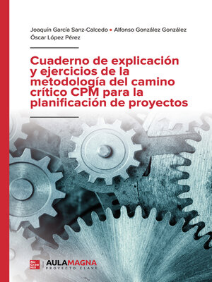 cover image of Cuaderno de explicación y ejercicios de la metodología del camino crítico CPM para la planificación de proyectos